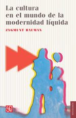 bw-la-cultura-en-el-mundo-de-la-modernidad-liacutequida-fondo-de-cultura-econmica-9786071648532