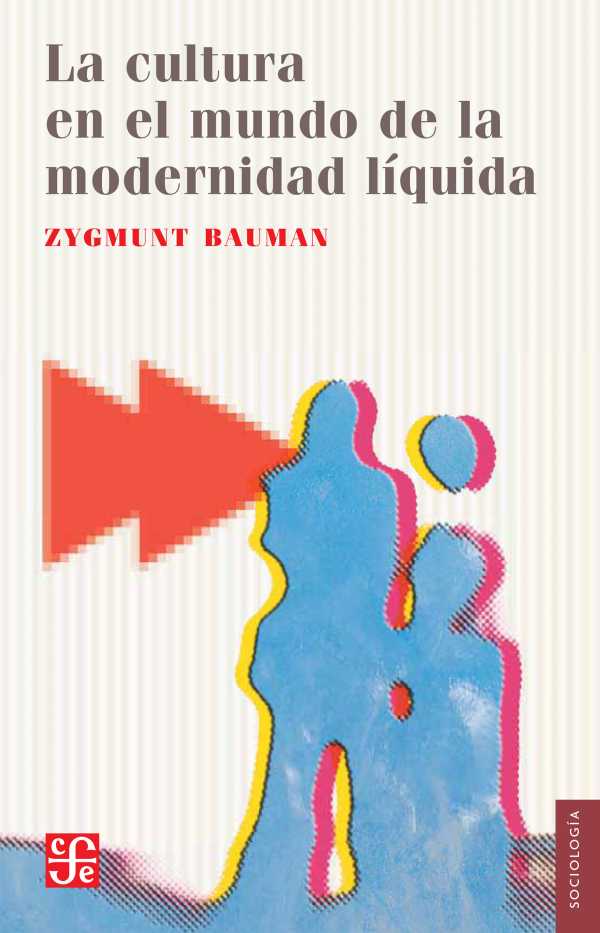 bw-la-cultura-en-el-mundo-de-la-modernidad-liacutequida-fondo-de-cultura-econmica-9786071648532