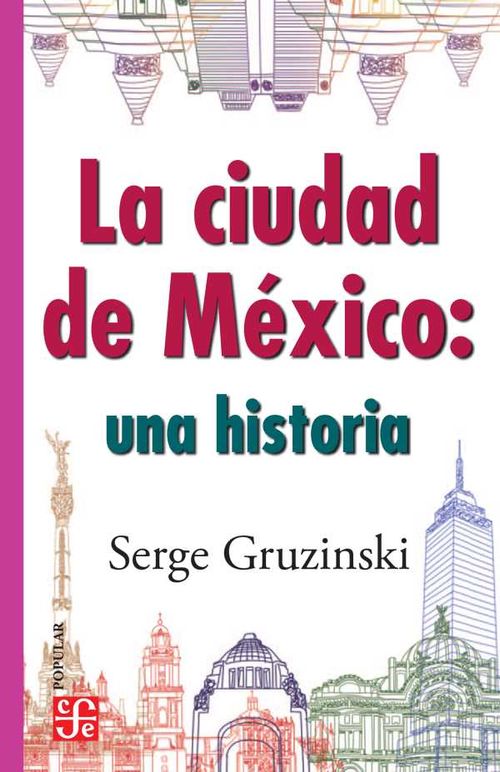 La ciudad de México una historia