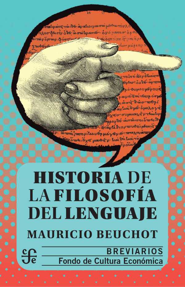 bw-historia-de-la-filosofiacutea-del-lenguaje-fondo-de-cultura-econmica-9786071638267