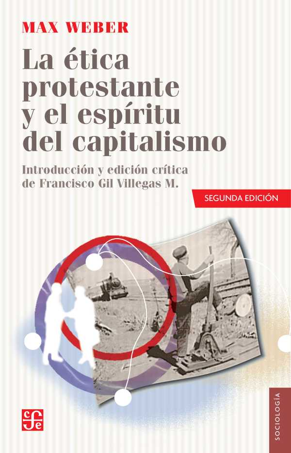 bw-la-eacutetica-protestante-y-el-espiacuteritu-del-capitalismo-fondo-de-cultura-econmica-9786071648853
