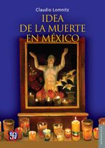 bw-idea-de-la-muerte-en-meacutexico-fondo-de-cultura-econmica-9786071637307
