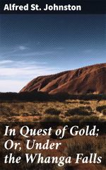 bw-in-quest-of-gold-or-under-the-whanga-falls-good-press-4064066218492