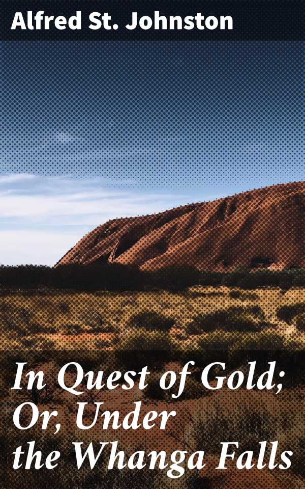 bw-in-quest-of-gold-or-under-the-whanga-falls-good-press-4064066218492