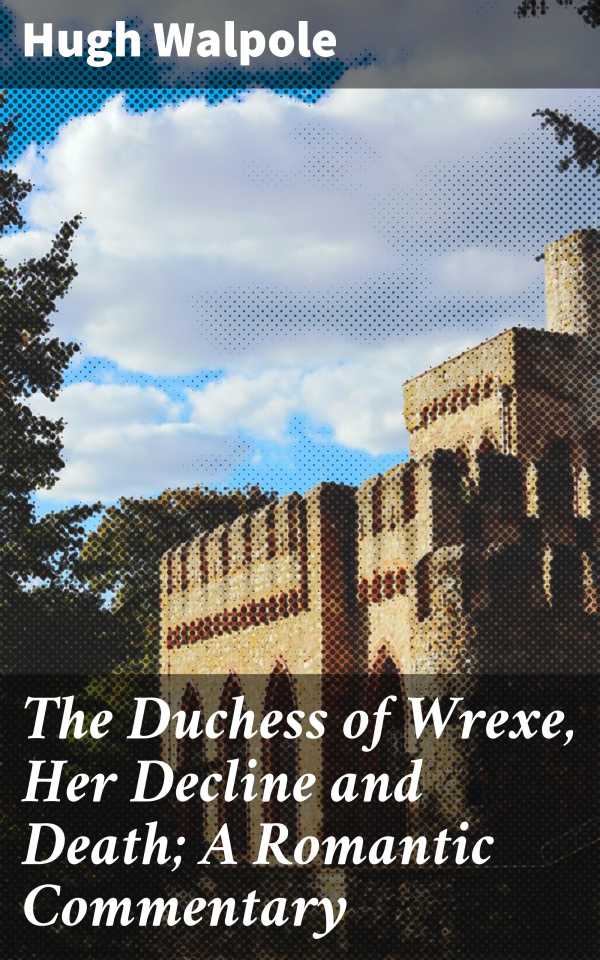 bw-the-duchess-of-wrexe-her-decline-and-death-a-romantic-commentary-good-press-4064066222239