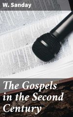 bw-the-gospels-in-the-second-century-good-press-4064066244910