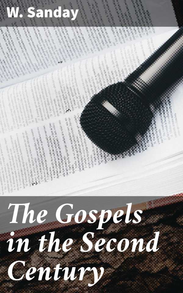 bw-the-gospels-in-the-second-century-good-press-4064066244910