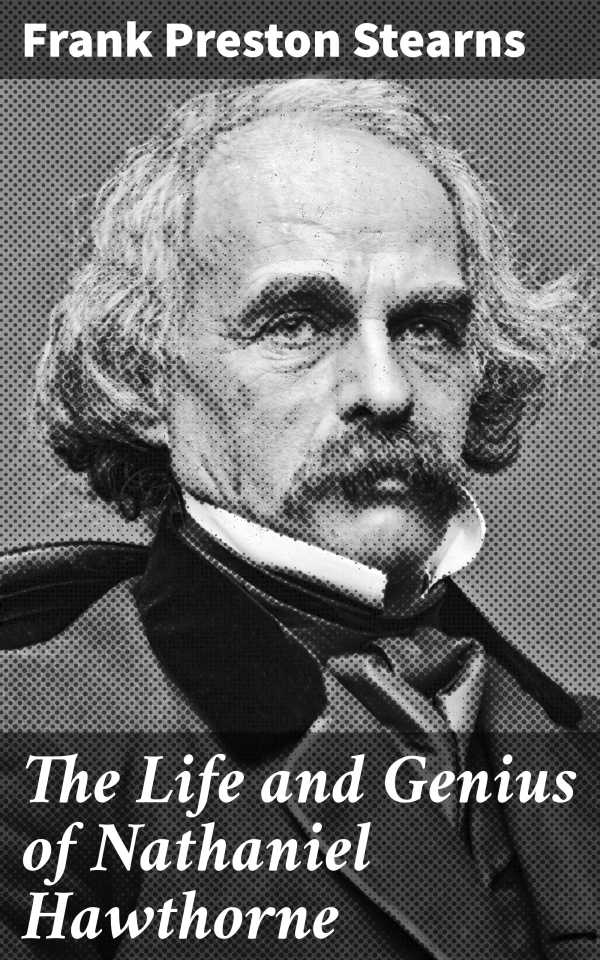bw-the-life-and-genius-of-nathaniel-hawthorne-good-press-4064066213992