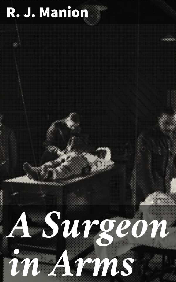 bw-a-surgeon-in-arms-good-press-4064066214715