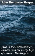 bw-jack-in-the-forecastle-or-incidents-in-the-early-life-of-hawser-martingale-good-press-4064066213664