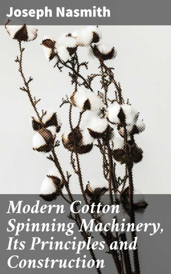 bw-modern-cotton-spinning-machinery-its-principles-and-construction-good-press-4064066214968