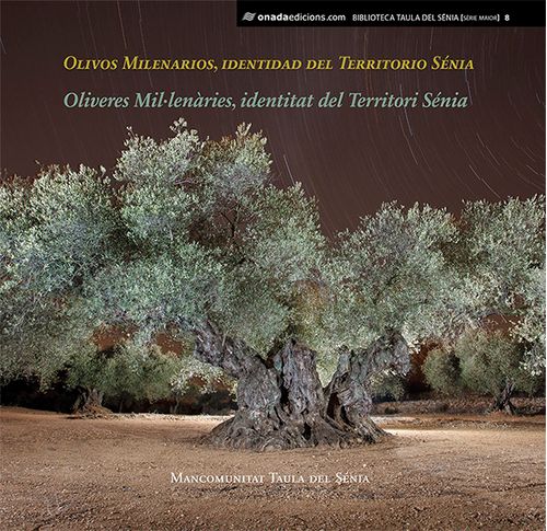Olivos Milenarios identidad del Territorio Senia
