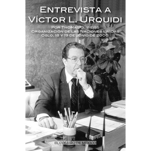 Entrevista a Victor L Urquidi por Thomas G Weiss
