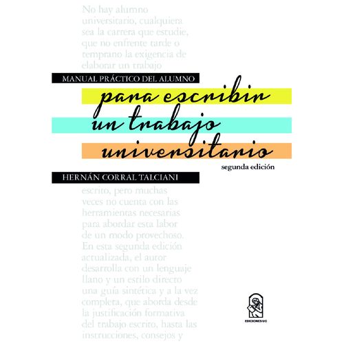 Manual practico del alumno para escribir un trabajo universitario