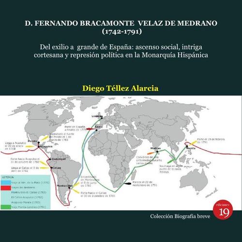 D Fernando Bracamonte Velaz de Medrano 1742-1791 Del exilio a grande de Espana ascenso social intrig