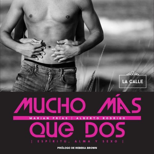 Mucho mas que dos Espiritu alma y sexo