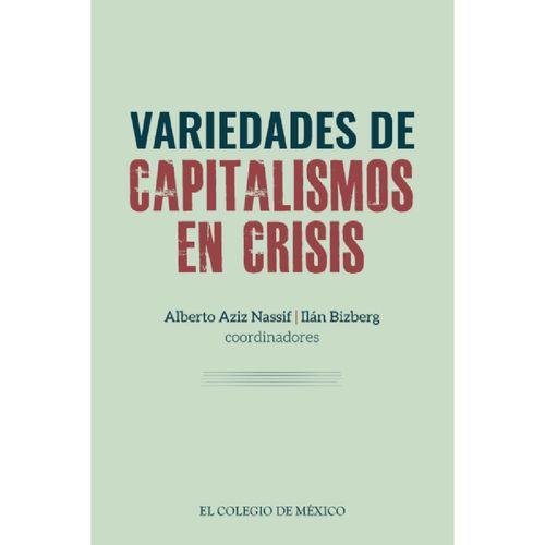 Variedades de capitalismos en crisis