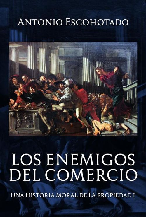 Los enemigos del comercio tomo I
