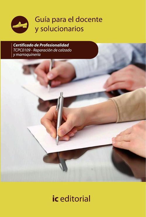 Reparacion del calzado y marroquineria TCPC0109 Guia para el docente y solucionarios