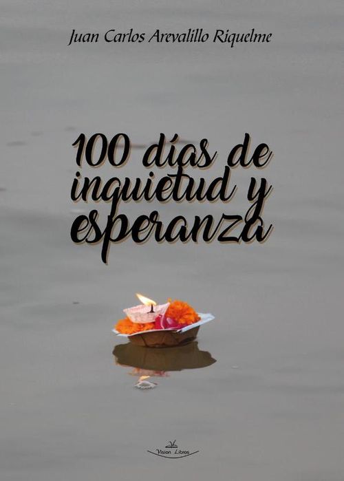 100 dias de inquietud y esperanza
