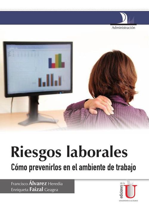 Riesgos laborales como prevenirlos en el ambiente de trabajo