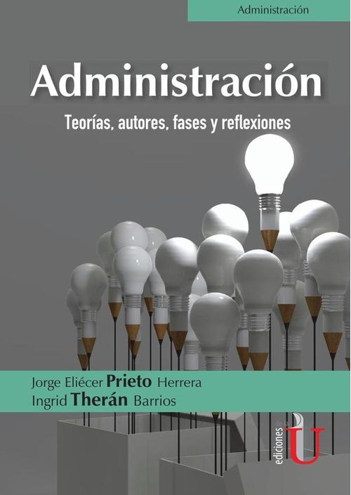 Administracion Teorias autores fases y reflexiones