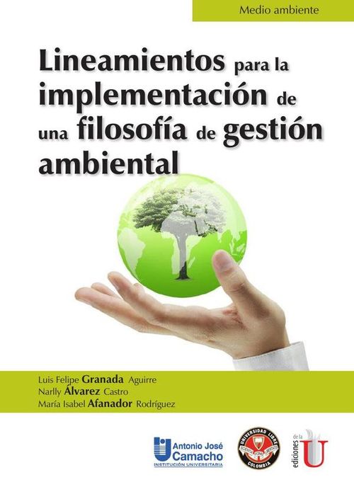 Lineamientos para la implementacion de una filosofia de gestion ambiental