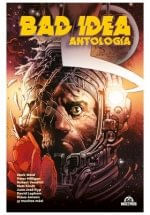 BAD IDEA ANTOLOGIA