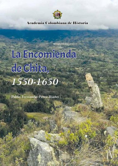 La Encomienda de Chita 1550- 1650