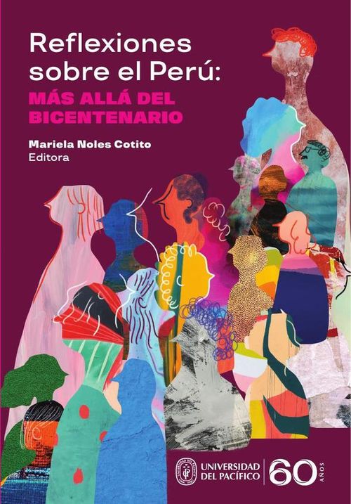 Reflexiones sobre el Peru mas alla del Bicentenario