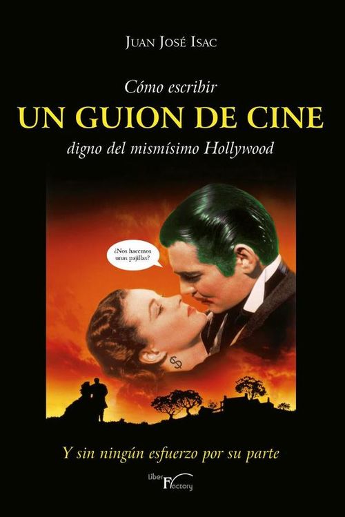 Como escribir UN GUION DE CINE digno del mismisimo Hollywood