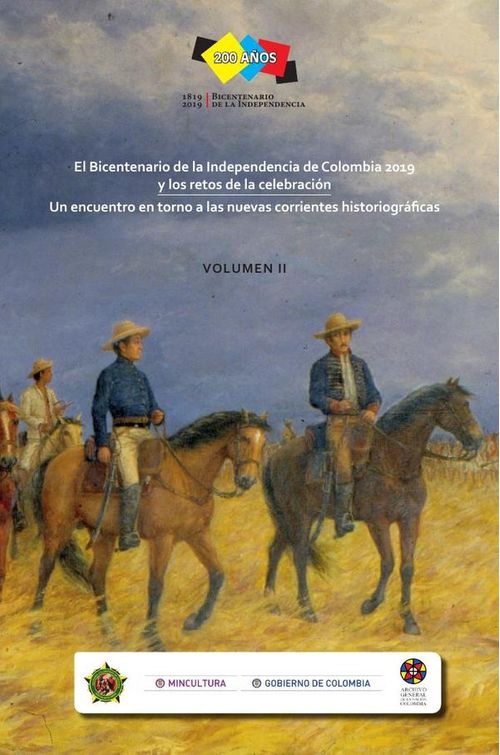 El Bicentenario de la Independencia de Colombia 2019 y los retos de la celebración Volumen 2