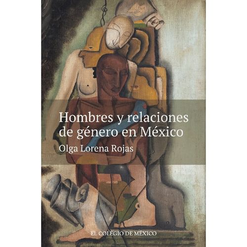 Hombres y relaciones de genero en Mexico