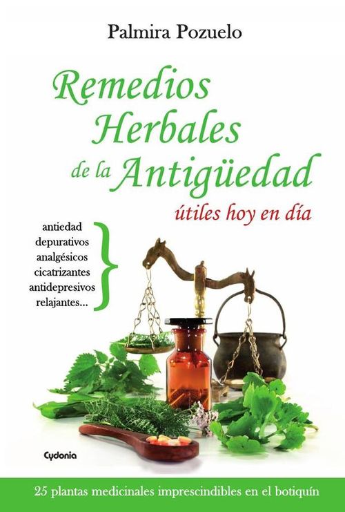 Remedios herbales de la Antiguedad utiles hoy en dia