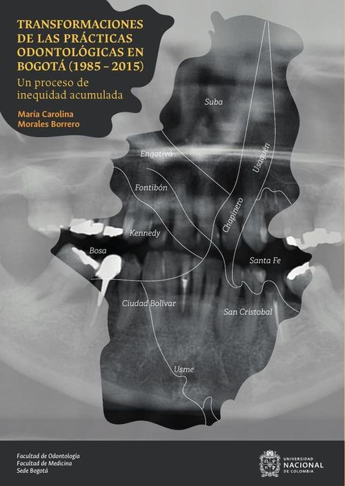 Transformaciones de las practicas odontologicas en Bogota 1985  2015