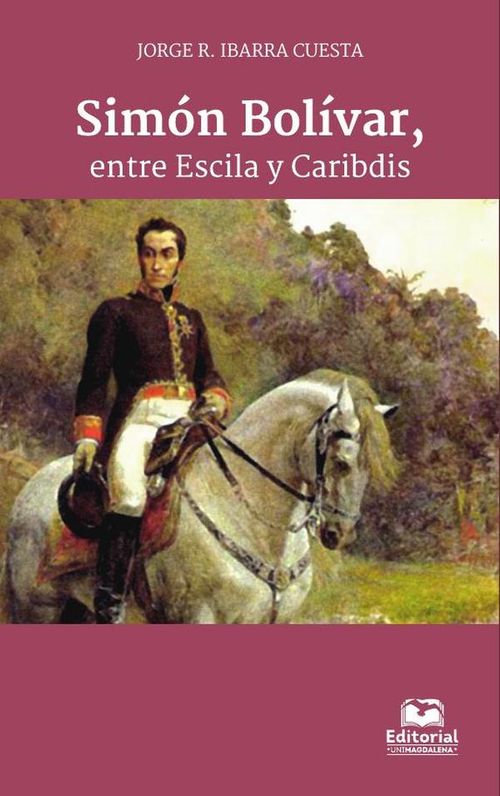 Simon Bolivar entre Escila y Caribdis