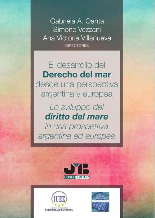 El desarrollo del Derecho del Mar desde una perspectiva argentina y europea