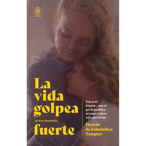 La vida golpea a veces demasiado fuerte