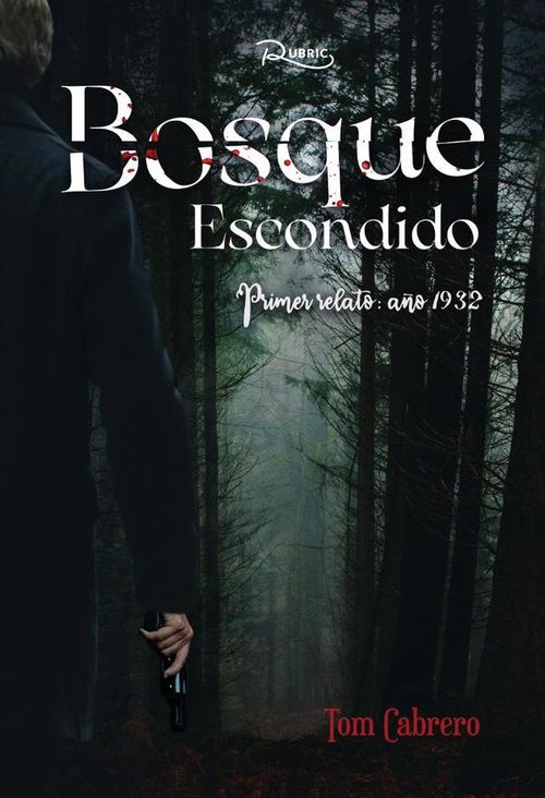 Bosque escondido Primer relato ano 1932