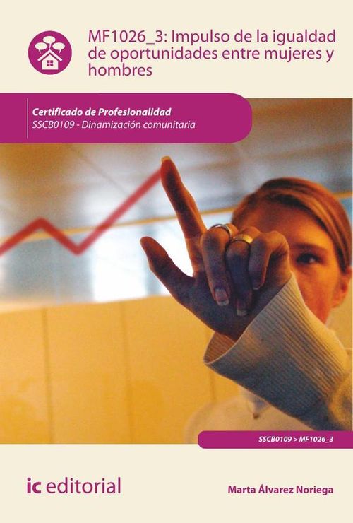 Impulso de la igualdad de oportunidades entre mujeres y hombres SSCB0109 - Dinamizacion comunitaria