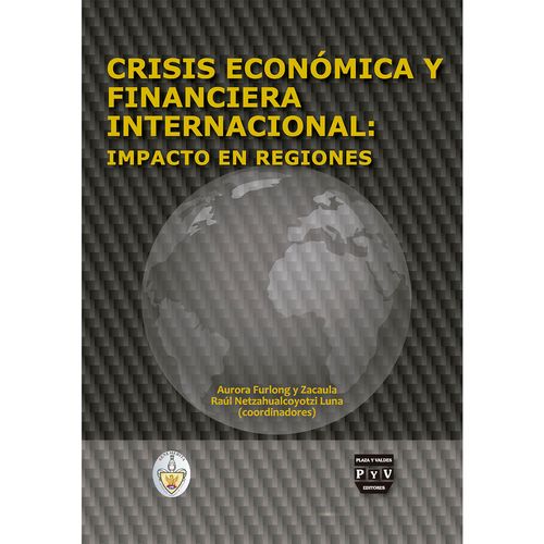 Crisis economica y financiera internacional impacto en regiones