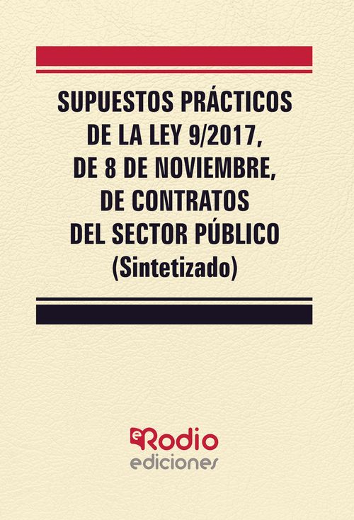 Supuestos Prácticos De La Ley 9/2017, De 8 De Noviembre, De Contratos Del Sector Público (Sintetizado)