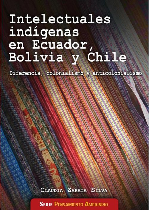 Intelecturales indigenas en Ecuador Bolivia y Chile