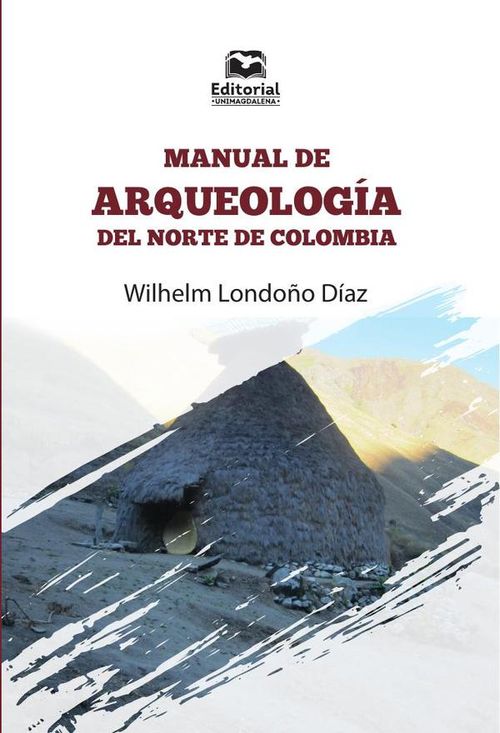 Manual de arqueologia del norte de Colombia