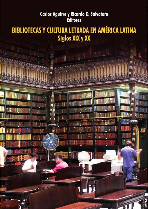 Bibliotecas y cultura letrada en America Latina