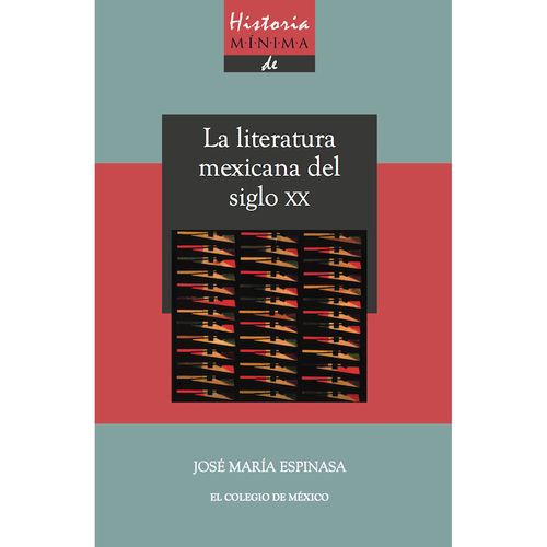 Historia minima de la literatura mexicana en el siglo XX