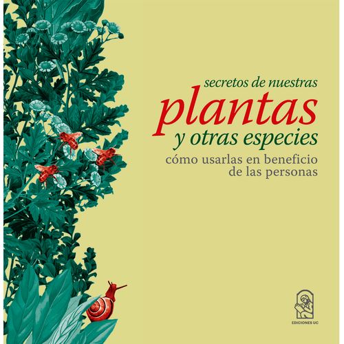Secretos de nuestras plantas y otras especies