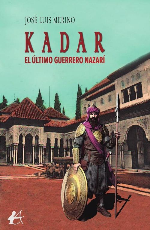 Kadar el ultimo guerrero nazari