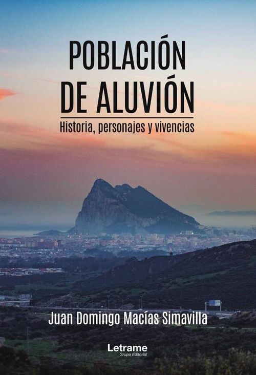 Poblacion de aluvion Historia personajes y vivencias