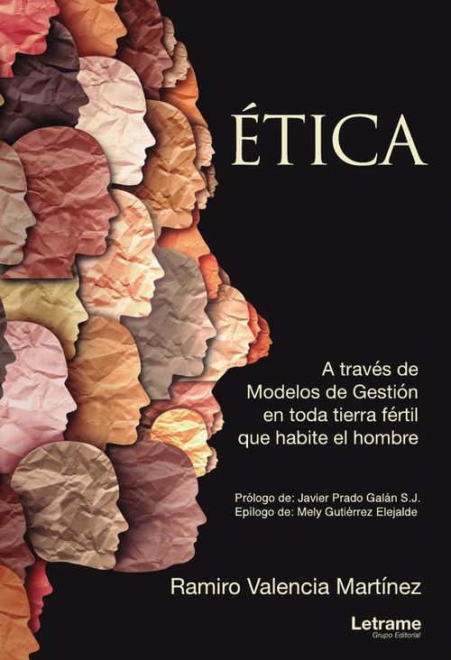 Etica A traves de Modelos de Gestion en toda tierra fertil que habite el hombre